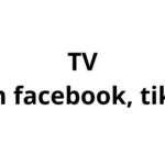 TV trên facebook, tiktok là gì? viết tắt của từ gì?