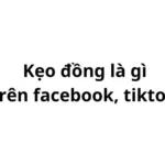 Kẹo đồng là gì trên facebook, tiktok?