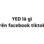 YED là gì trên facebook? viết tắt của từ gì?