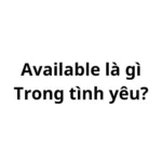 Available là gì trong tình yêu?